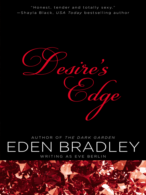 Title details for Desire's Edge by Eden Bradley - Available